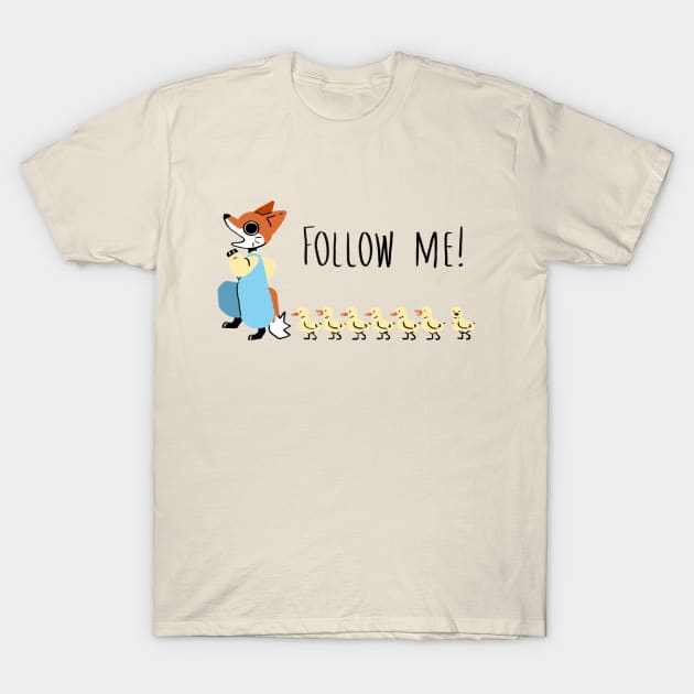 Follow me! T-Shirt by Tiny Moments